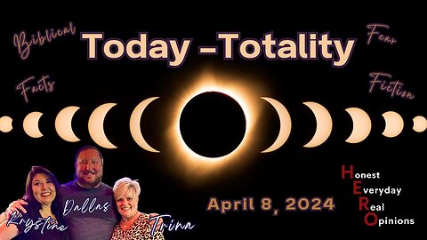 Are You Ready For Totality? Solar Eclipse 4/8/24
