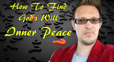 How to Find God's Will Inner Peace