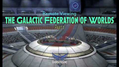 Remote Viewing the Galactic Federation of Worlds - Part 1