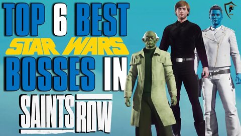 Saints Row - Top 6 Best Star Wars Boss Factory Character Creations