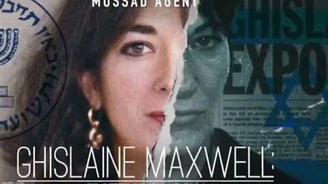 Exposed: Ghislaine Maxwell was a Mossad Agent. She ran a pedo pimp blackmail operation