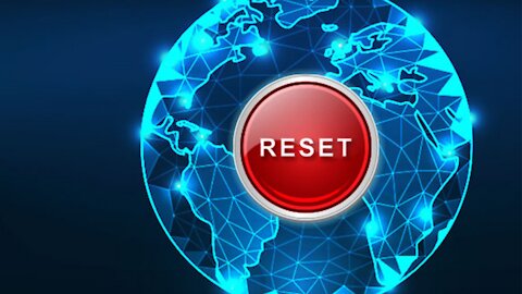 HEADED TOWARD A GLOBAL RESET and it's not what you think