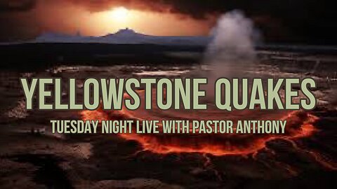 Yellowstone Quakes, Tuesday Night Live 2/27/24