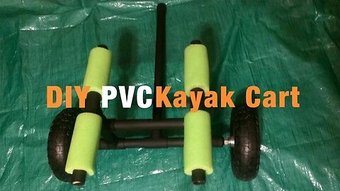 Homemade PVC Kayak Cart For Under $25!