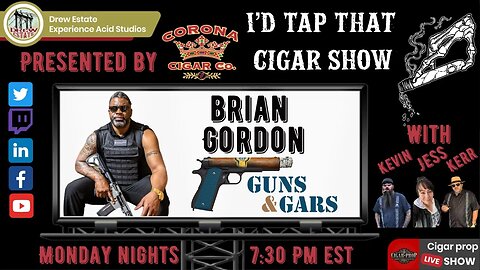 Brian Gordon of Guns and Gars, I'd Tap That Cigar Show Episode 214