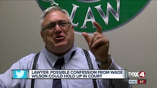 Lawyer: Possible confession from Wade Wilson could hold up in court