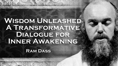RAM DASS, Wisdom Unveiled Ram Dass and Eckhart Tolle in Dialogue