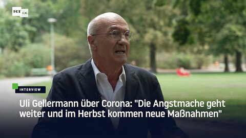 Uli Gellermann über Corona: "Die Angstmache geht weiter und im Herbst kommen neue Maßnahmen"