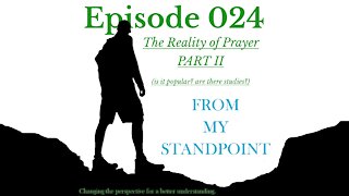 Episode 024 The Reality of Prayer PART II (is it popular? are there studies?)