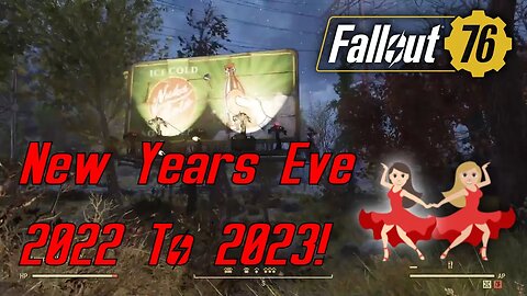 New Years Eve Shenanagins In #Fallout76 #Bethesda Wants 2023 To Be Great