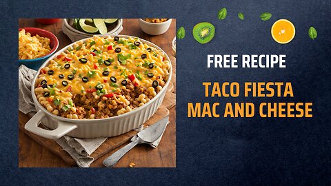 Free Taco Fiesta Mac and Cheese Recipe 🌮🧀🎉