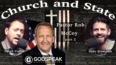 Interview with Rob McCoy of Calvary Chapel part2 | godspeak.com