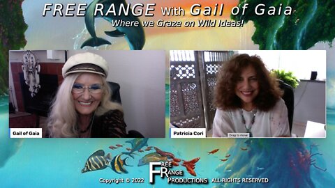 Patricia Cori, Author, Guide, Contactee and Visionary With Gail of Gaia on FREE RANGE