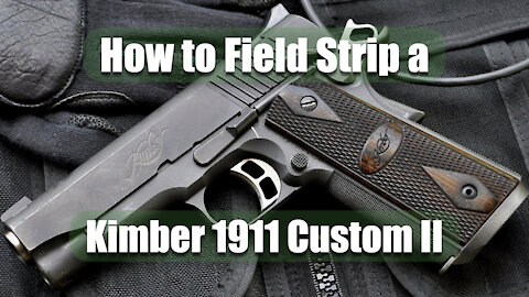 How to Disassemble and Reassemble a Kimber 1911