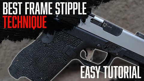 How to Stipple your Handgun Frame the Right Way - An EASY Tutorial