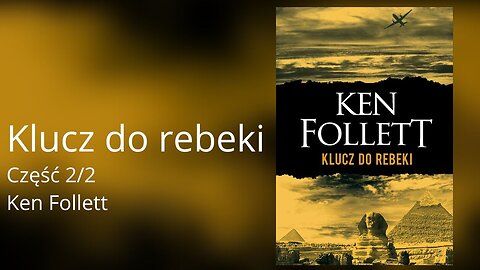 Klucz do Rebeki Część 2/2 - Ken Follett \ Audiobook PL