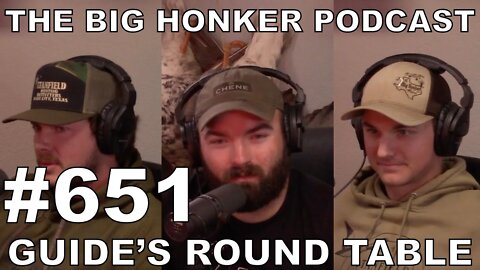 The Big Honker Podcast Episode #651: Guide's Round Table