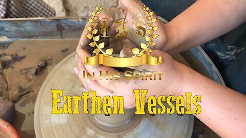 Earthen Vessels by In His Spirit (Lyric Video)