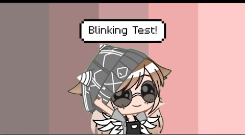 ✨Blinking test✨😏(Reupload since I had no thumbnail)