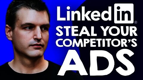 LinkedIn Ads 2021: How to Spy on your competitor's LinkedIn Ads | Tim Queen