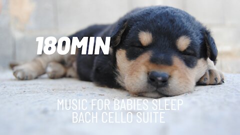 Music for Babies Sleep, Relaxation & Lullabies (Bach Cello Suite) 180min