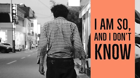 I am so, and I don't know | Self Enquiry | CreativeThreads.net