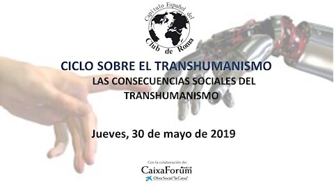 Transhumanismo. Las consecuencias sociales del Transhumanismo 2019