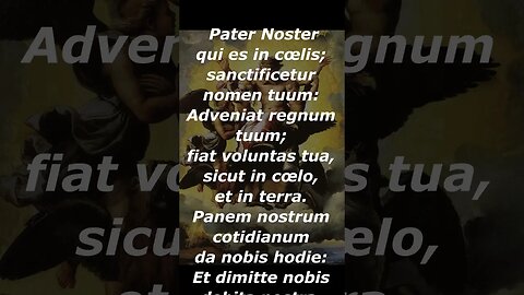 Pater Noster / Our Father in Latin