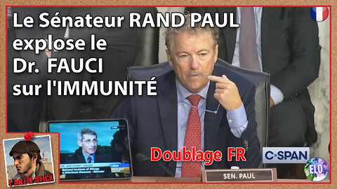 2022/054 Le Sénateur Rand Paul Vs Dr Anthony Fauci !