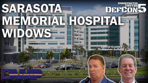 Sarasota Memorial Hospital Widows with Dr. Stephen Guffanti | Unrestricted Truths Ep. 167
