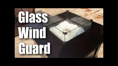 Glass Wind Guard for Fire Table Pit Review