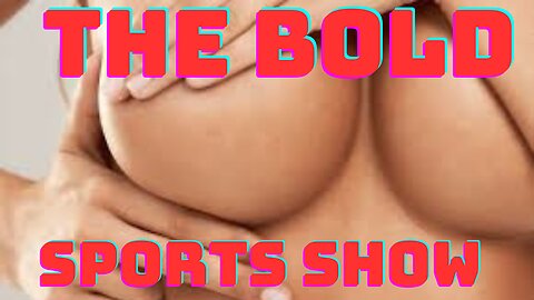 The BOLD Sports Show• $$$ Giveaway in description