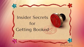 Insider Secrets to Getting Booked for Topics You Are Interested In