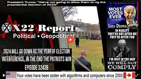 Ep 3243b - 2024 Will Go Down As The Year Of Election Interference, In The End The Patriots Win