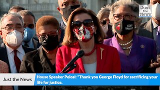 House Speaker Nancy Pelosi: "Thank you George Floyd for sacrificing your life for justice"