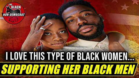 Let's Support The Black Women Who Actually Support Black Men...
