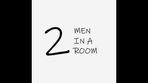 2 Men in a Room - Let's try that again