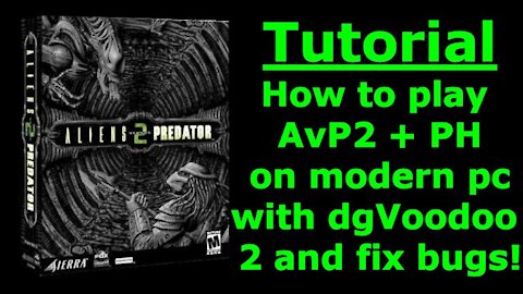AvP2 Tutorial - How to play AvP2 + PH on a modern PC with dgVoodoo 2 and fix bugs!