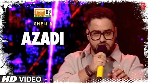 Azadi: Shen B, Anurag Saikia | Mtv Hustle Season 3 REPRESENT | Hustle 3.0