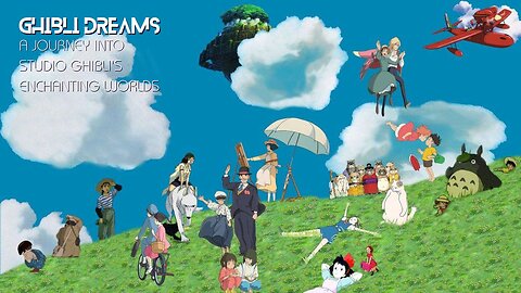 Anime Unleashed: Ghibli Dreams: A Journey into Studio Ghibli's Enchanting Worlds