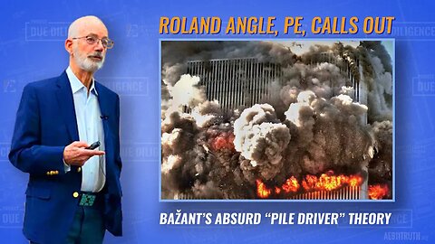 Roland Angle, PE, calls out Bažant's hasty “pile driver” theory