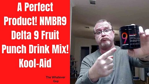 A Perfect Product! NMBR9 Delta 9 Fruit Punch Drink Mix! Kool-Aid