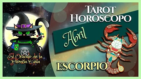 🌸ESCORPIO🌸abril 2023🧙‍♂️ TAROT Predicción signos del HORÓSCOPO 😺