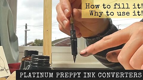 How and Why to Use a Platinum Ink Fountain Pen Converter / Platinum Preppy