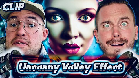 Reacting to the Uncanny Valley Effect: Fear of the Almost-Human!