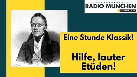 Hilfe, lauter Etüden! - Eine Stunde Klassik!