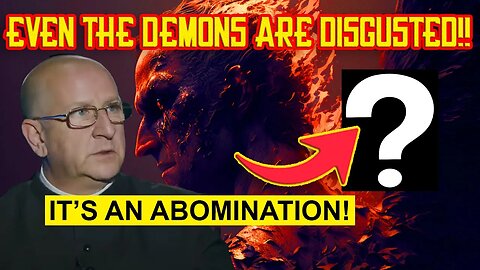 FR. CHAD RIPPERGER: EVEN THE DEMONS FIND THIS REPULSIVE AND DISGUSTING!