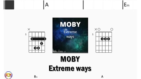MOBY Extreme ways - FCN Guitar Chords & Lyrics HD