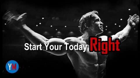 【Motivation】Start Your Today Right - Inspirational & Motivational Video