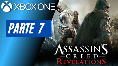 ASSASSINS CREED: REVELATIONS - PARTE 7 (XBOX ONE)